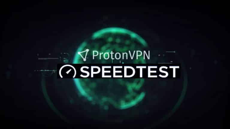 ProtonVPN Speed Test – How Fast is their Free VPN Service?