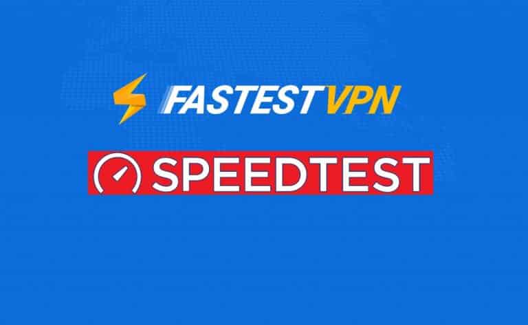 FastestVPN Speed Test: Is FastestVPN.com As Fast As It Says?