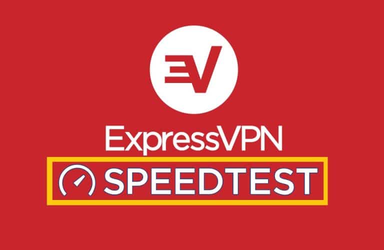 ExpressVPN Speed Test: How Fast is ExpressVPN?